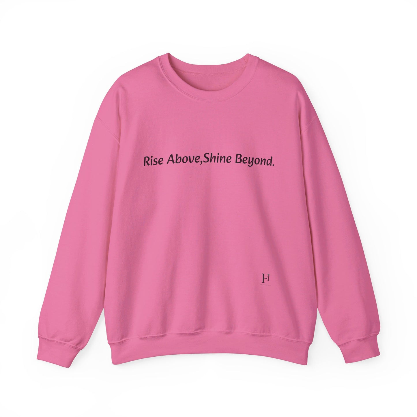 “Rise Above,Shine Beyond” Affirmation Sweatshirt