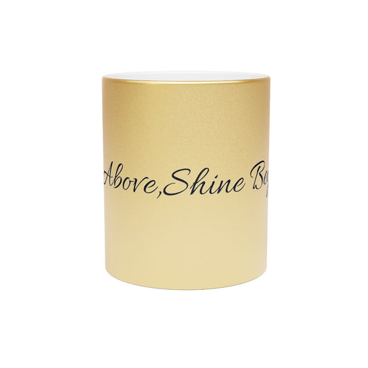 “RISE ABOVE” Metallic Mug