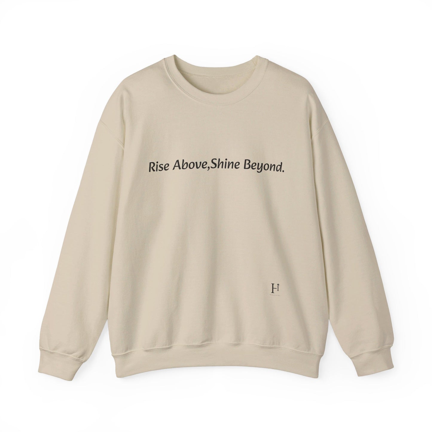 “Rise Above,Shine Beyond” Affirmation Sweatshirt