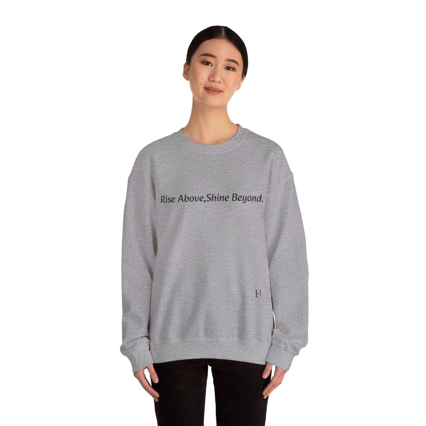 “Rise Above,Shine Beyond” Affirmation Sweatshirt