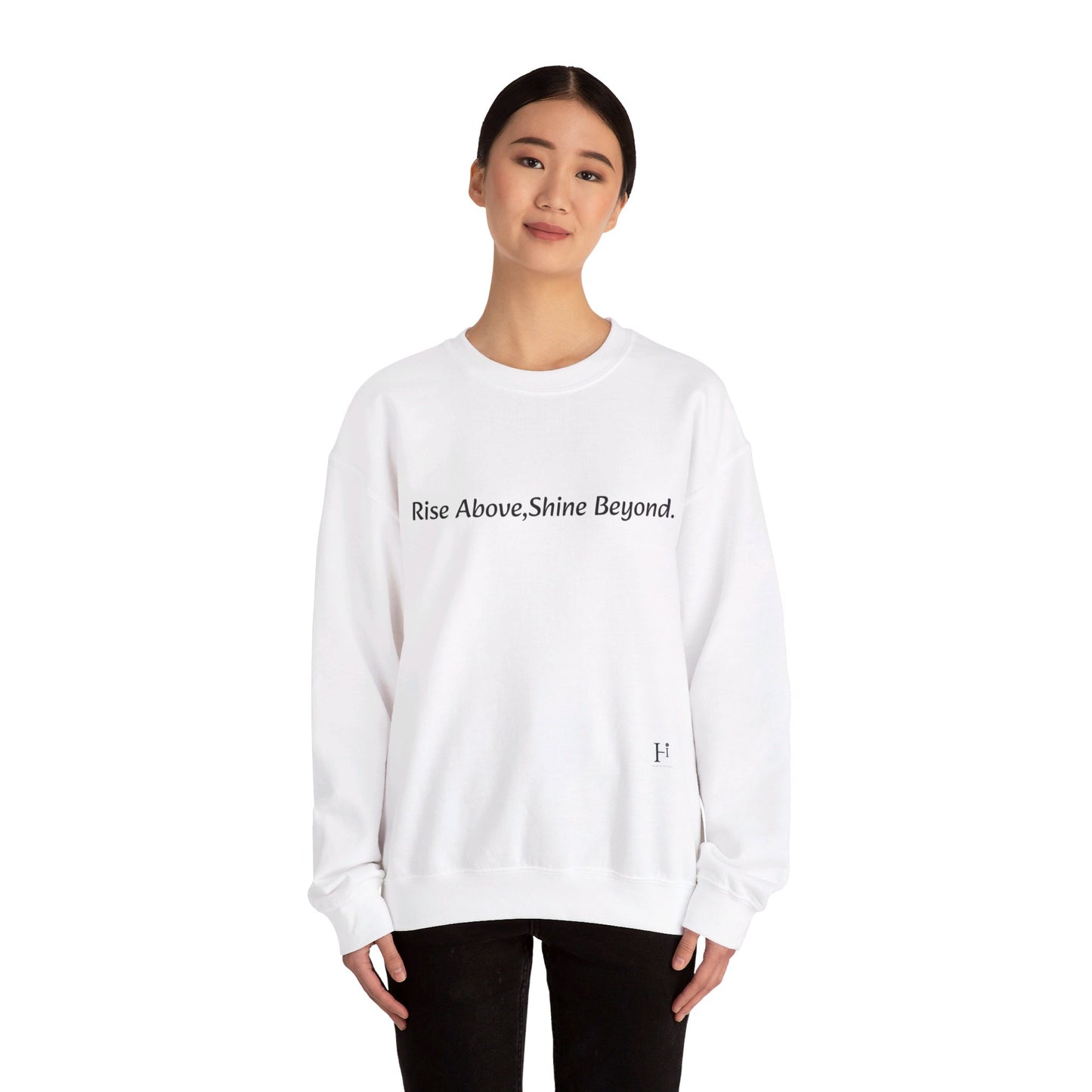 “Rise Above,Shine Beyond” Affirmation Sweatshirt