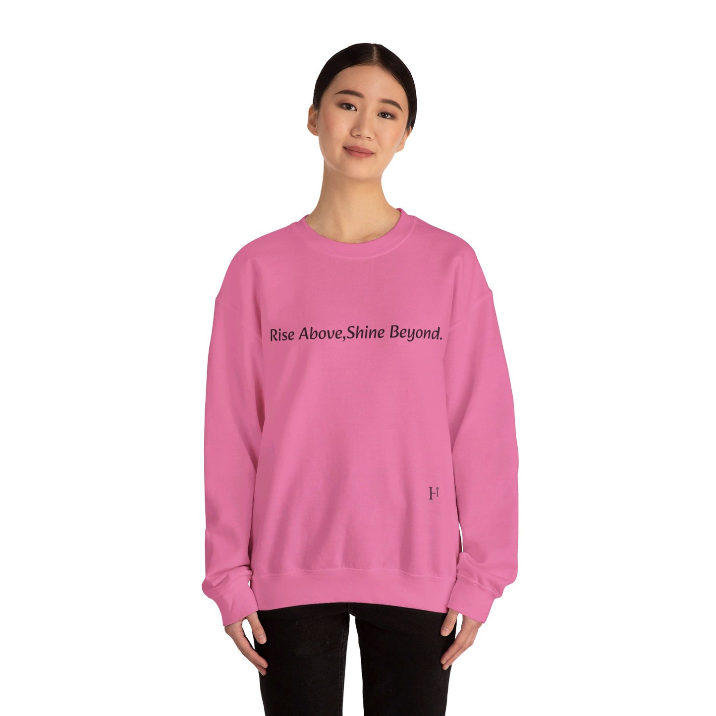 “Rise Above,Shine Beyond” Affirmation Sweatshirt